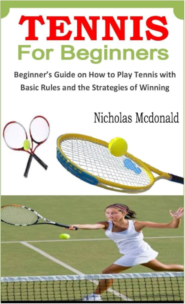 E Lee Tennis: The Complete Beginners Guide to Learn Fast