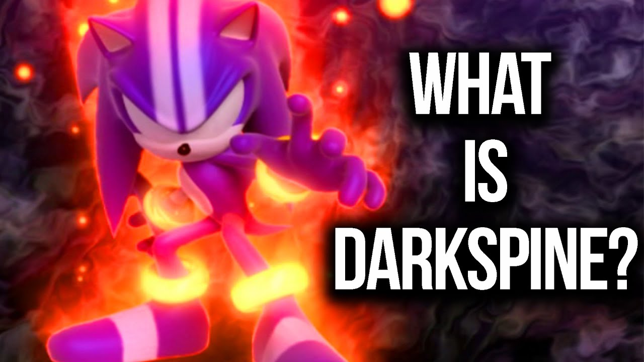 Darkspine Sonic the Hedgehog Explained! Learn All About His Powers!