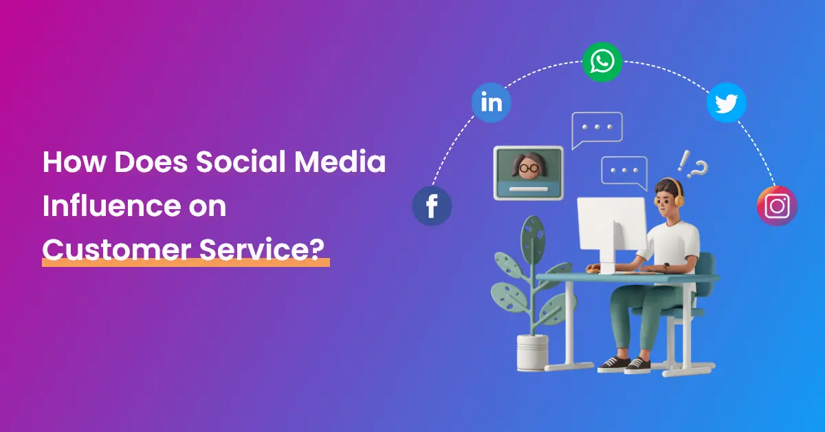 how has social media changed the service economy(impact on customer service today)