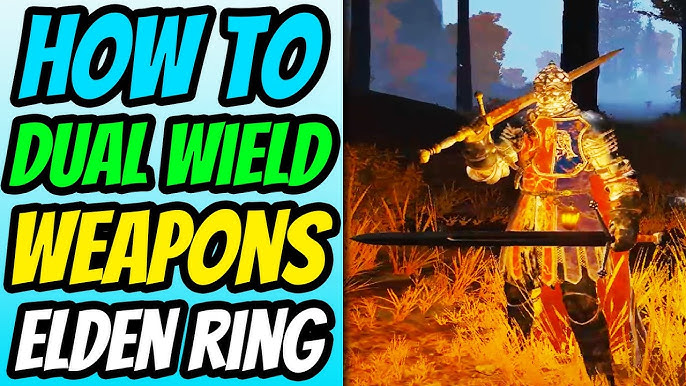 How to dual wield in Elden Ring Expert advice on mastering this powerful technique
