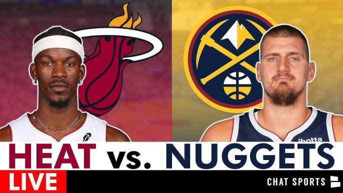 Denver Nuggets vs Heat: Live Score, Highlights, and Updates!