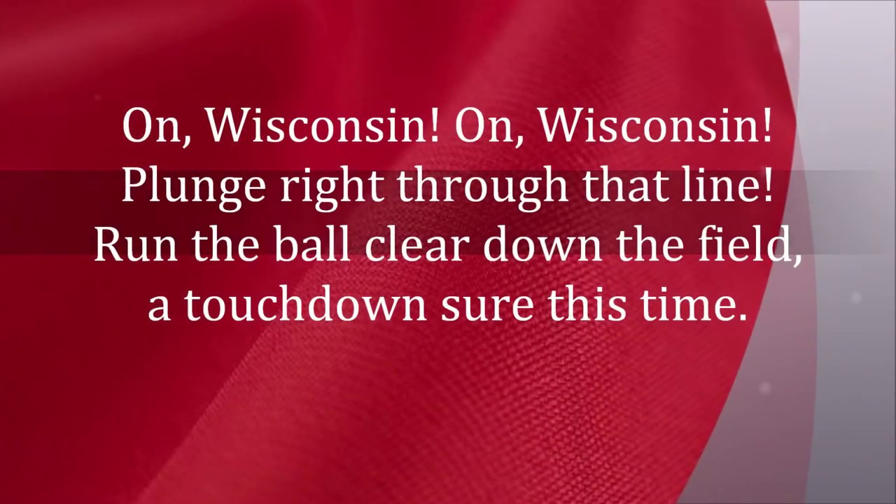 Sing the Wisconsin Fight Song: Find All Words and Lyrics.