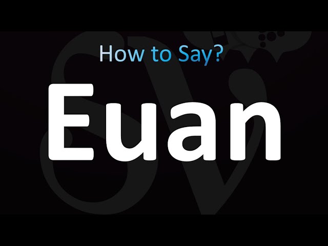 How do you pronounce Euan? (Easy steps, plus common mistakes!)