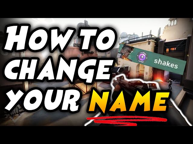 Cant Change Valorant Name? Troubleshooting Tips and Tricks.