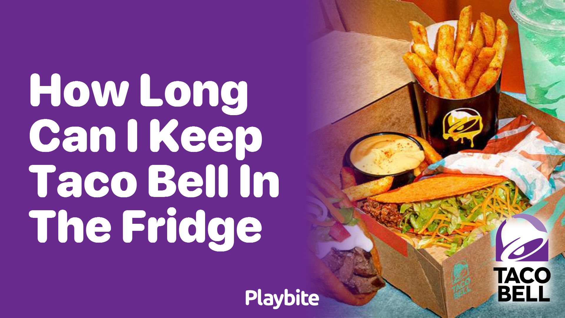 How Long Can You Keep Taco Bell Out? Get the Answer Here!
