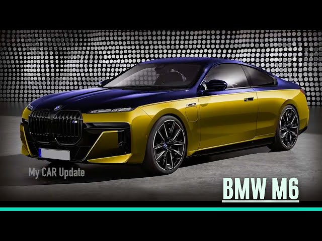 New M6 2024 Edition: All Features Explained for The BMWs Fans