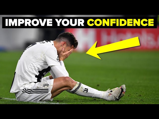 how to get confidence in football