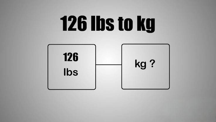 126lbs to Kilograms: Find Out the kg Equivalent Easily!