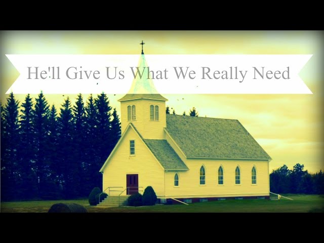 He ll give us what we need: Why is this simple phrase so powerful for many people?