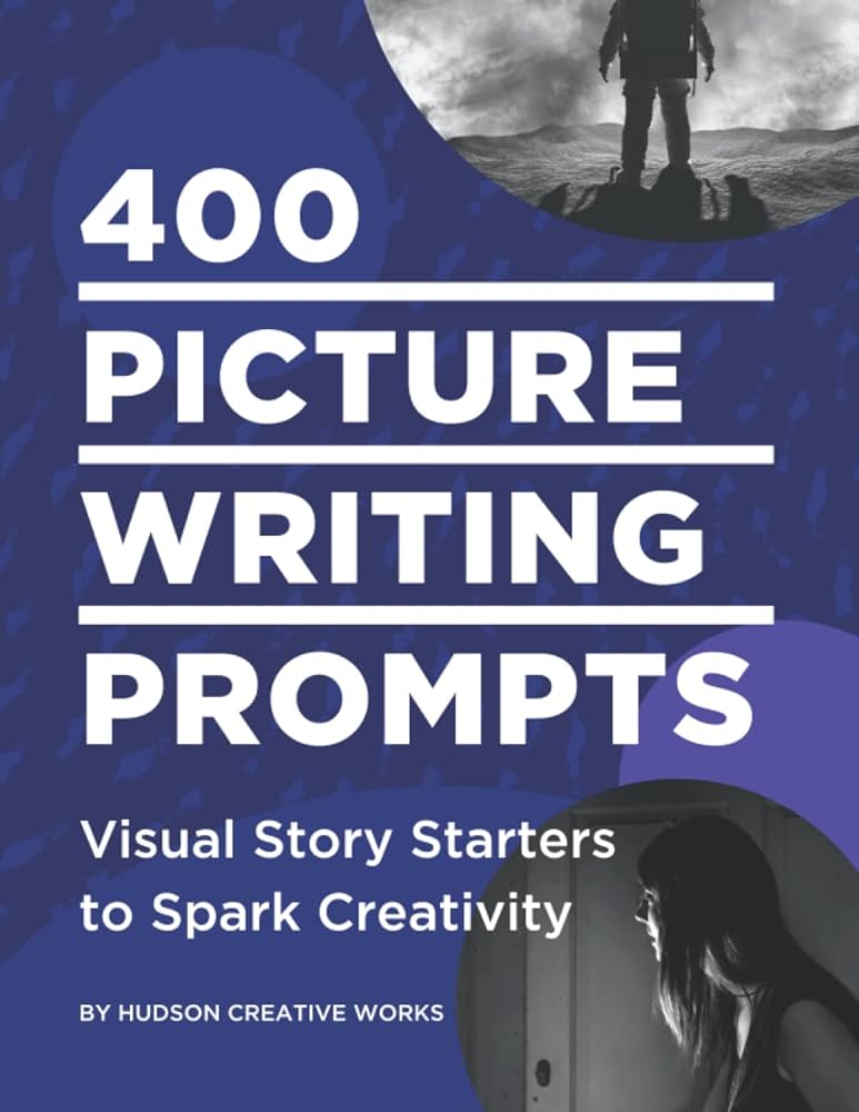 Story Starter Images: Spark Your Creativity (Simple Picture Prompts to Write Now!)