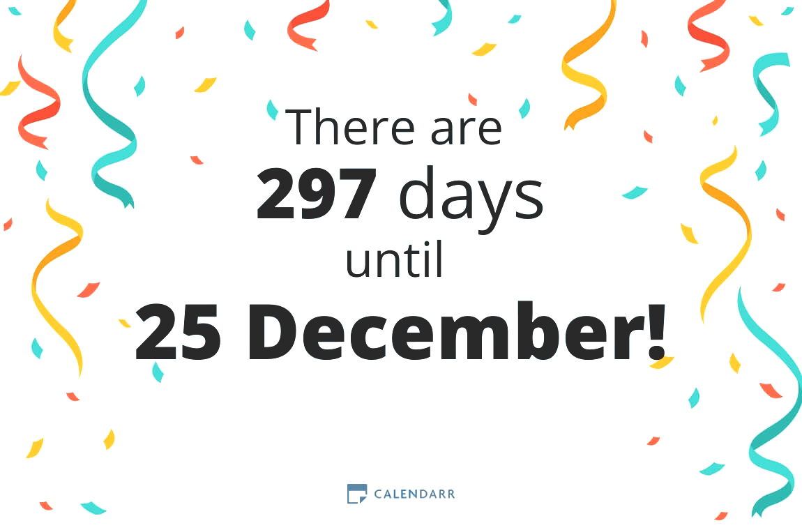 How Many Days Until December 25, 2024? Find Out Now!