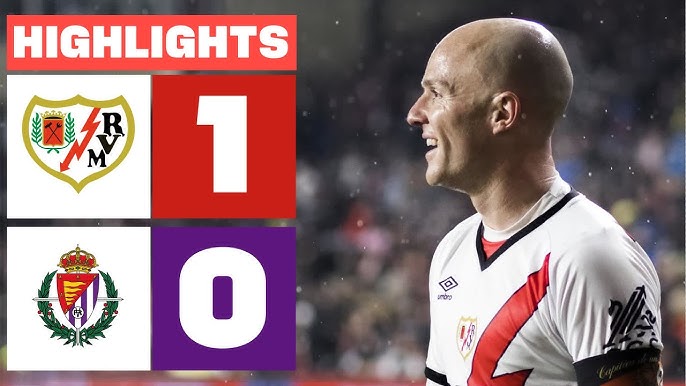 Valladolid vs Rayo Vallecano Result: Who Won the Match?