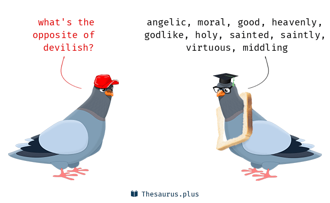 Whats the opposite of devilish? Find good and angelic traits!