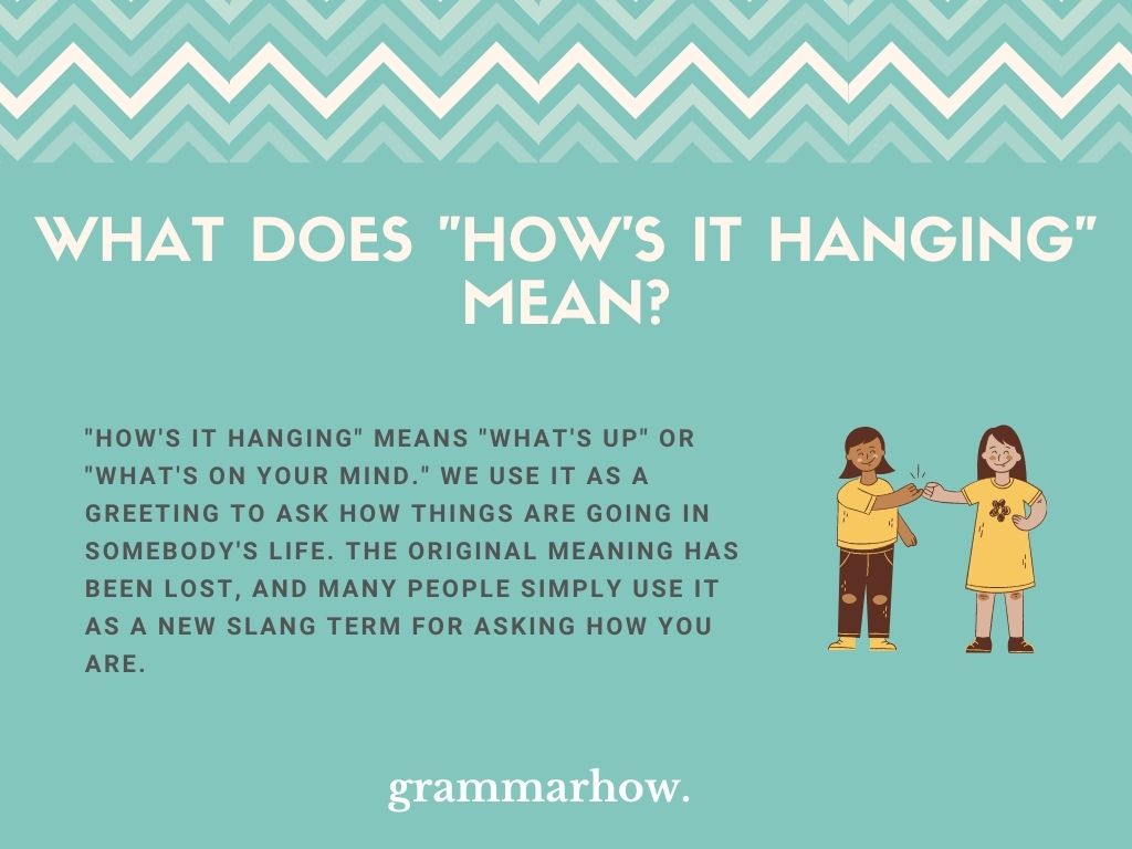 What does hows it hanging mean? Understand this common English greeting easily today.