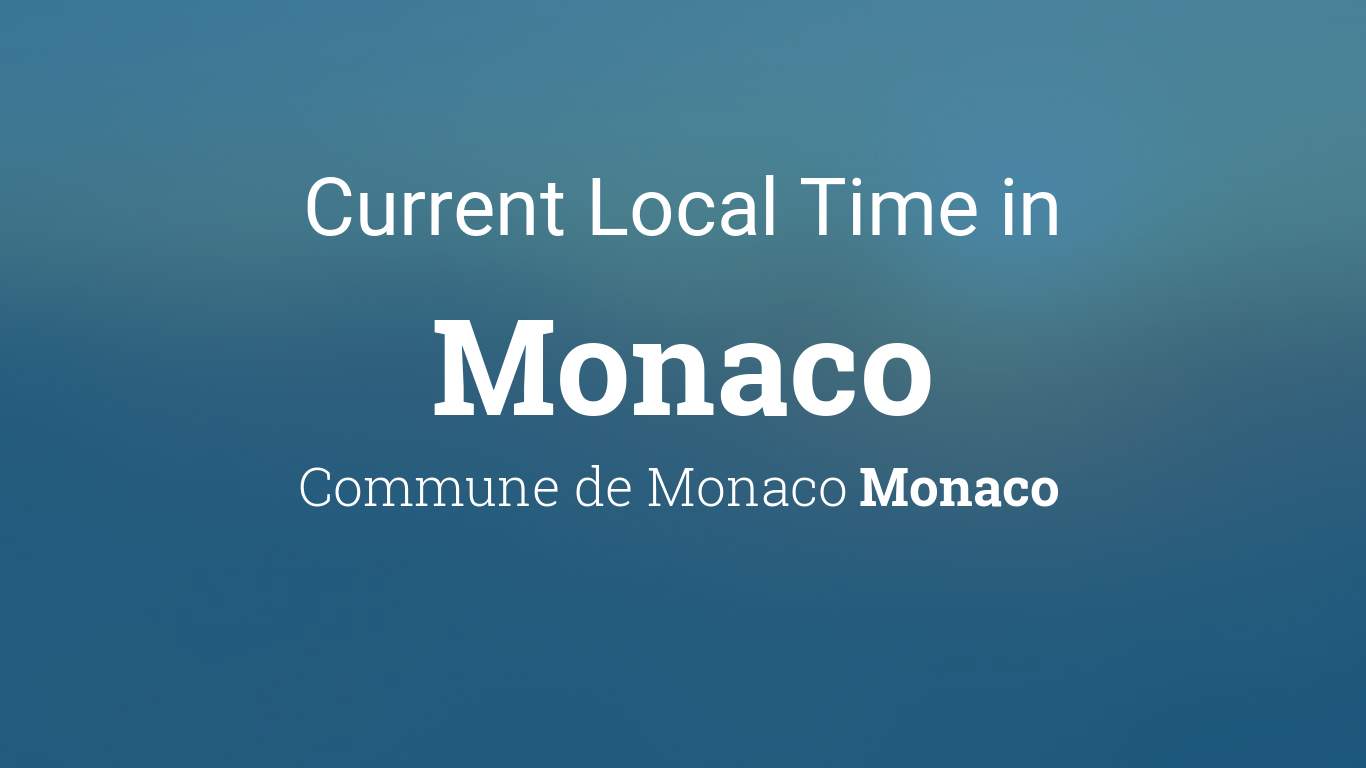 How can you find the correct Monaco local time? Use these simple, reliable tools for the accurate time today.