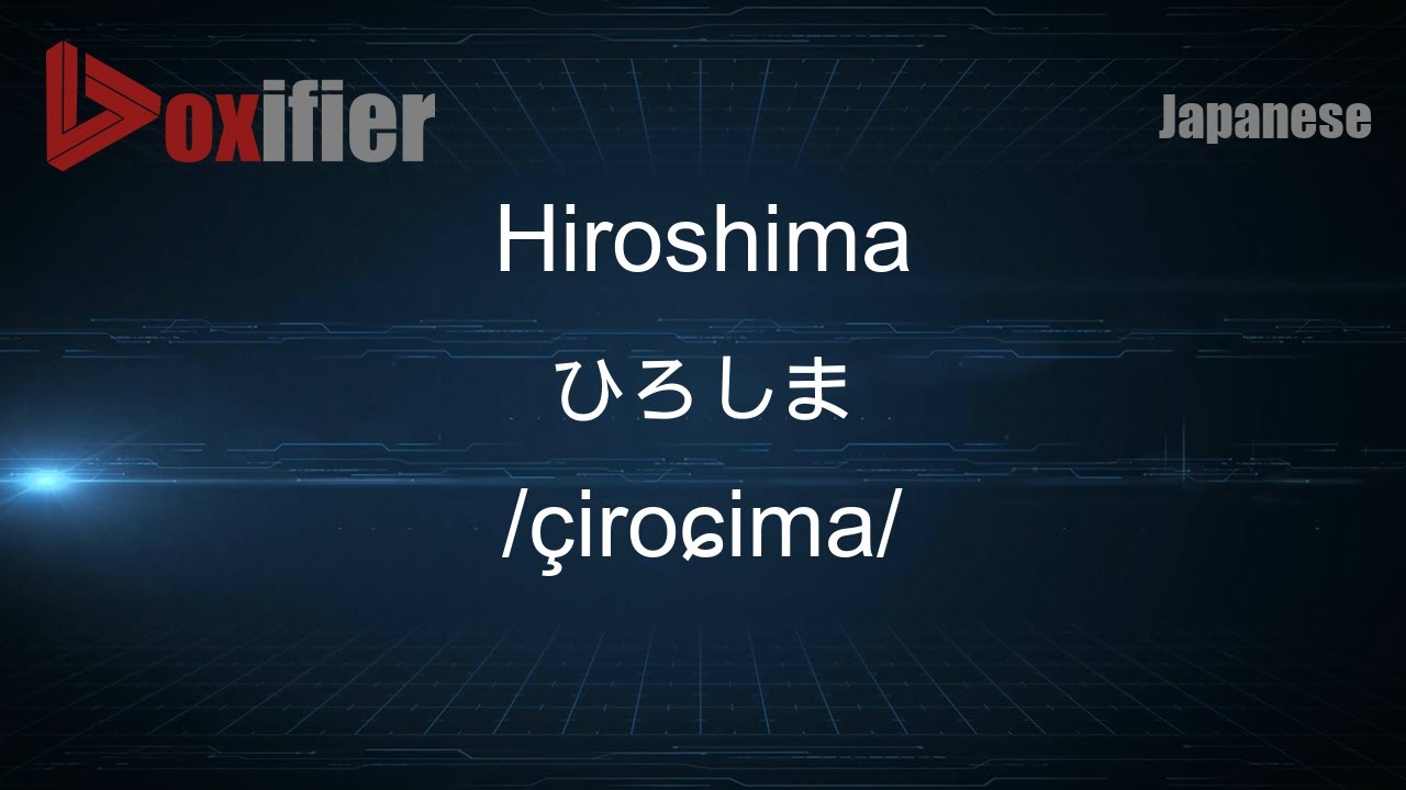 How to Say Hiroshima in Chinese? A Simple Guide