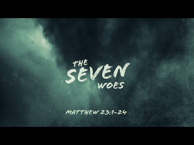 Matthew 23: Unpacking What Are the 7 Woes