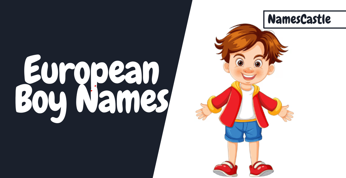 Want timeless old european names boy? Here are popular picks that still sound great.