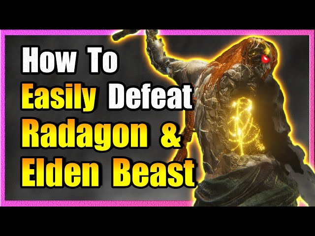 Radagon and Elden Beast weakness? (Your easy win guide)