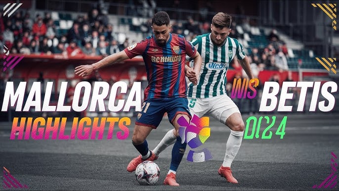 r.c.d. mallorca - betis: Missed The Big Football Game? Instantly Catch All The Goals, Highlights, And Key Moments.