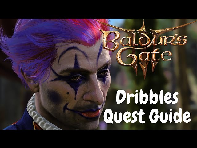What are Best Ways to Get Dribbles Clues? Easy Tips BG3 Walkthrough.