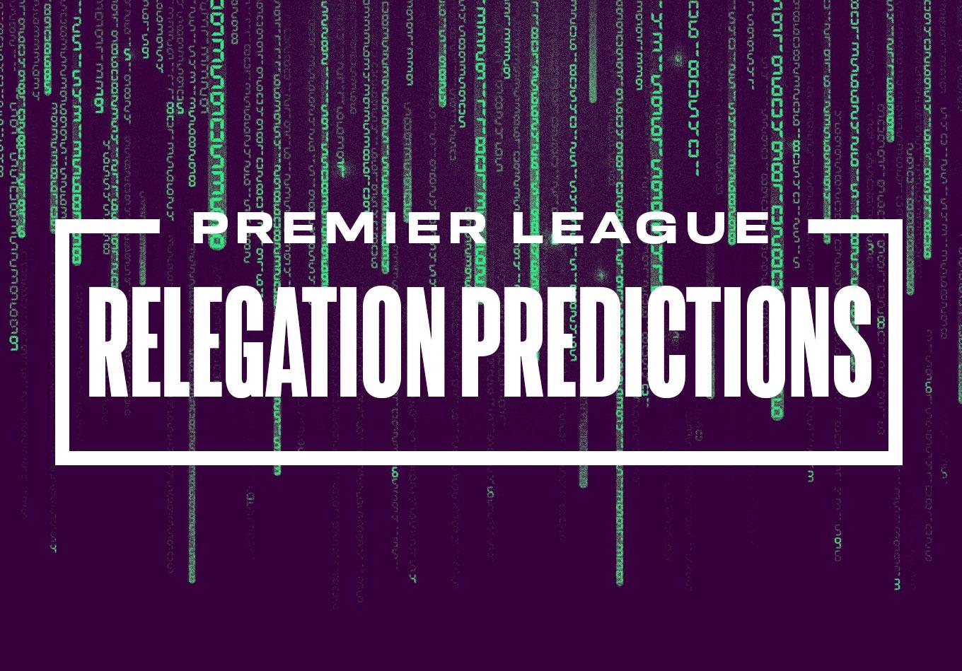 Premier league predictions relegation: Who is going down this year? See our top expert analysis now!