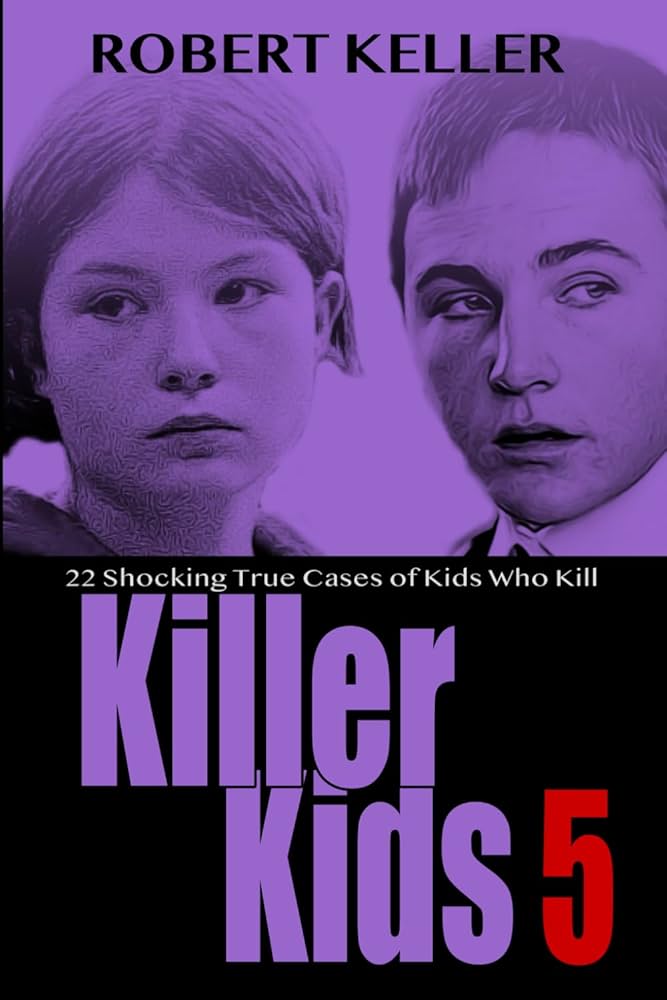 Why Killer Kids Happen? Learn 4 Shocking Facts About Child Criminals