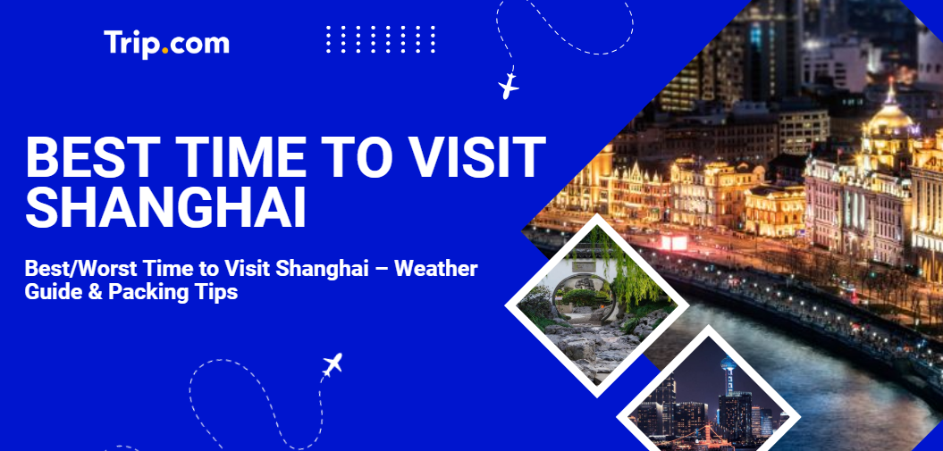 Whats the Best Time for Dalls to Shanghai Travel? Find Cheaper Months Now
