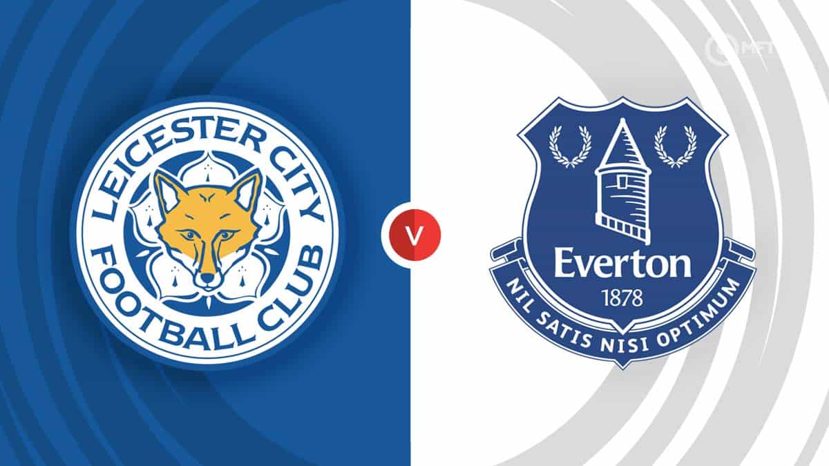 Everton v Leicester City Prediction: Who Wins This Big Premier League Clash?