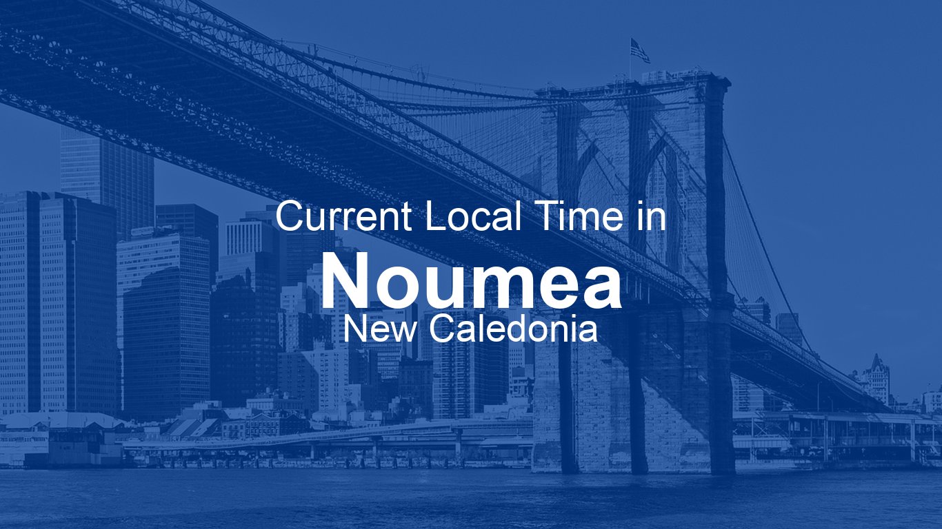 Time Noumea vs Main Cities: Compare Noumea Time Difference Easily