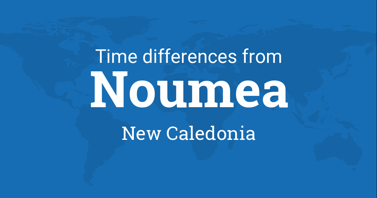 Time Noumea vs Main Cities: Compare Noumea Time Difference Easily