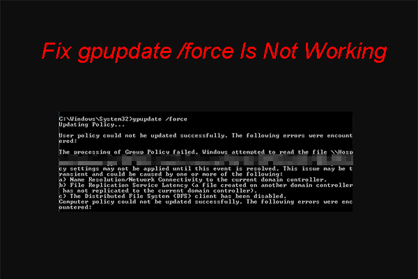 Troubleshoot gpupdate force not working with simple methods here